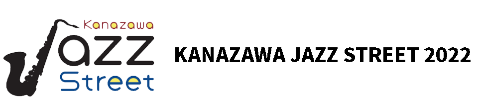 KANAZAWA JAZZ STREET 2022