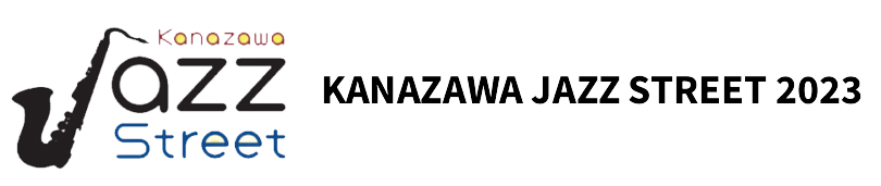 KANAZAWA JAZZ STREET 2023